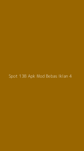 Tampilan Antarmuka Aplikasi Spot 138 Apk Mod Bebas Iklan - 4