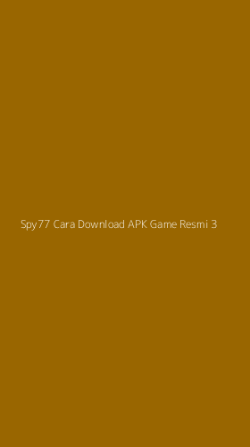 Tampilan Antarmuka Aplikasi Spy77 Cara Download Apk Game Resmi - 3