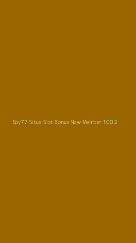 Tampilan Antarmuka Aplikasi Spy77 Situs Slot Bonus New Member 100 - 2