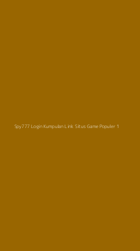 Tampilan Antarmuka Aplikasi Spy777 Login Kumpulan Link Situs Game Populer - 1