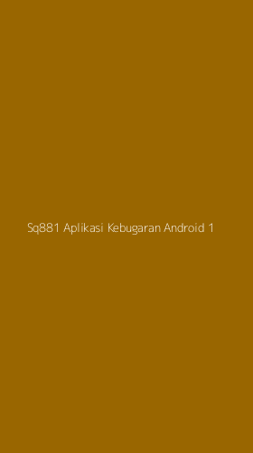 Tampilan Antarmuka Aplikasi Sq881 Aplikasi Kebugaran Android - 1