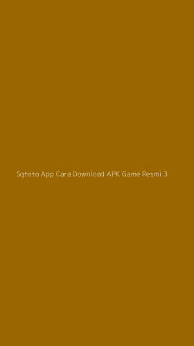 Tampilan Antarmuka Aplikasi Sqtoto App Cara Download Apk Game Resmi - 3