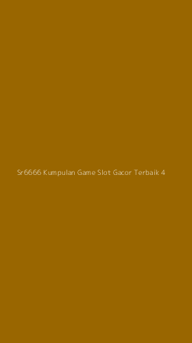 Tampilan Antarmuka Aplikasi Sr6666 Kumpulan Game Slot Gacor Terbaik - 4