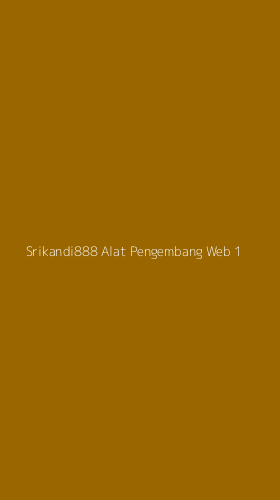 Tampilan Antarmuka Aplikasi Srikandi888 Alat Pengembang Web - 1