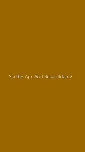 Tampilan Antarmuka Aplikasi Ssi168 Apk Mod Bebas Iklan - 2