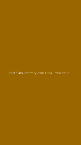 Tampilan Antarmuka Aplikasi Sslot Cara Recovery Akun Lupa Password - 2