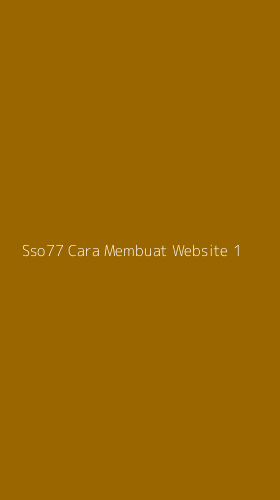 Tampilan Antarmuka Aplikasi Sso77 Cara Membuat Website - 1