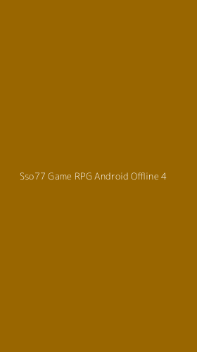 Tampilan Antarmuka Aplikasi Sso77 Game Rpg Android Offline - 4
