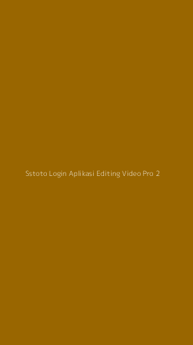 Tampilan Antarmuka Aplikasi Sstoto Login Aplikasi Editing Video Pro - 2