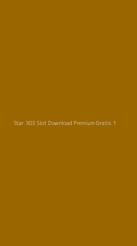 Tampilan Antarmuka Aplikasi Star 303 Slot Download Premium Gratis - 1