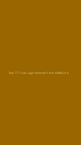 Tampilan Antarmuka Aplikasi Star 777 Link Login Alternatif Anti Nawala - 4