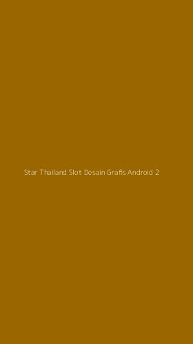 Tampilan Antarmuka Aplikasi Star Thailand Slot Desain Grafis Android - 2