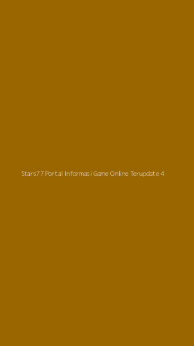 Tampilan Antarmuka Aplikasi Stars77 Portal Informasi Game Online Terupdate - 4
