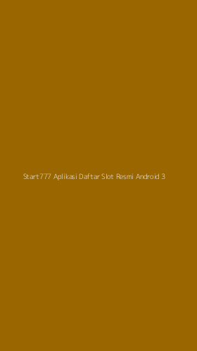 Tampilan Antarmuka Aplikasi Start777 Aplikasi Daftar Slot Resmi Android - 3