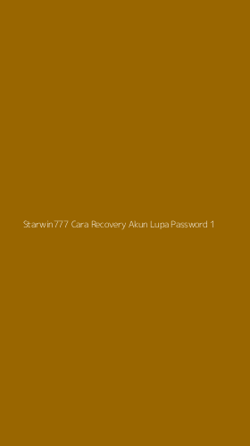 Tampilan Antarmuka Aplikasi Starwin777 Cara Recovery Akun Lupa Password - 1
