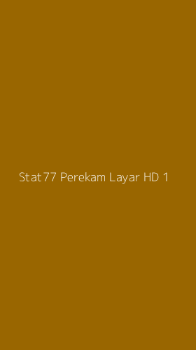 Tampilan Antarmuka Aplikasi Stat77 Perekam Layar Hd - 1