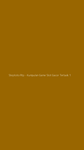 Tampilan Antarmuka Aplikasi Steptoto Rtp - Kumpulan Game Slot Gacor Terbaik - 1