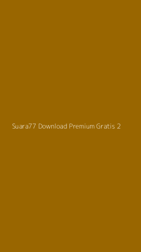Tampilan Antarmuka Aplikasi Suara77 Download Premium Gratis - 2