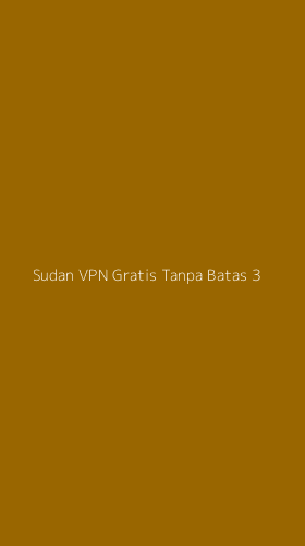 Tampilan Antarmuka Aplikasi Sudan Vpn Gratis Tanpa Batas - 3