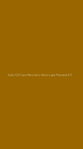 Tampilan Antarmuka Aplikasi Suhu123 Cara Recovery Akun Lupa Password - 3