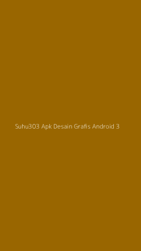Tampilan Antarmuka Aplikasi Suhu303 Apk Desain Grafis Android - 3