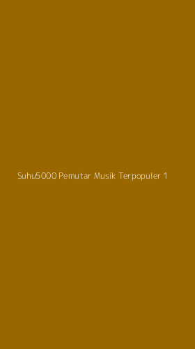 Tampilan Antarmuka Aplikasi Suhu5000 Pemutar Musik Terpopuler - 1