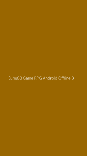 Tampilan Antarmuka Aplikasi Suhu88 Game Rpg Android Offline - 3
