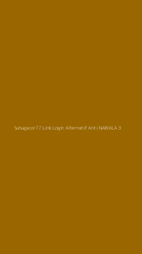 Tampilan Antarmuka Aplikasi Suhugacor77 Link Login Alternatif Anti Nawala - 3