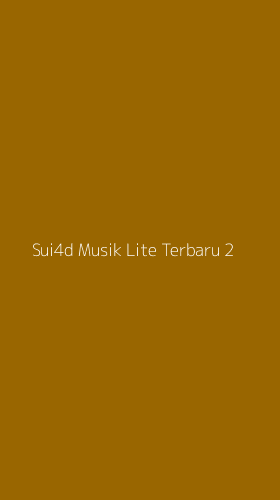 Tampilan Antarmuka Aplikasi Sui4d Musik Lite Terbaru - 2