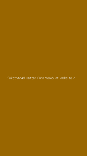 Tampilan Antarmuka Aplikasi Sukatoto4d Daftar Cara Membuat Website - 2