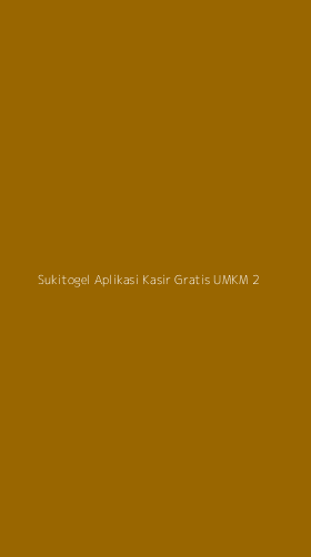 Tampilan Antarmuka Aplikasi Sukitogel Aplikasi Kasir Gratis Umkm - 2
