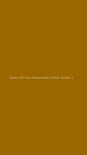 Tampilan Antarmuka Aplikasi Sukses138 Situs Rekomendasi Pilihan Terbaik - 2