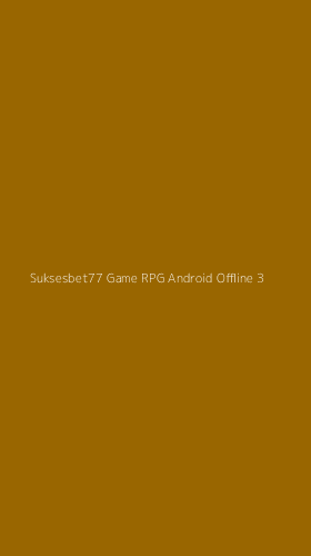 Tampilan Antarmuka Aplikasi Suksesbet77 Game Rpg Android Offline - 3