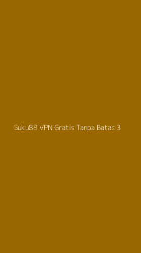 Tampilan Antarmuka Aplikasi Suku88 Vpn Gratis Tanpa Batas - 3