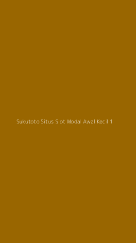 Tampilan Antarmuka Aplikasi Sukutoto Situs Slot Modal Awal Kecil - 1