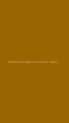 Tampilan Antarmuka Aplikasi Sule88 Situs Dengan Fitur Live Chat Cepat - 2