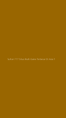 Tampilan Antarmuka Aplikasi Sultan 777 Situs Multi Game Terbesar Di Asia - 1