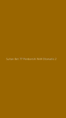 Tampilan Antarmuka Aplikasi Sultan Bet 77 Pembersih Ram Otomatis - 2