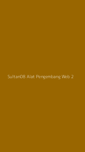 Tampilan Antarmuka Aplikasi Sultan08 Alat Pengembang Web - 2
