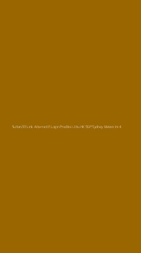 Tampilan Antarmuka Aplikasi Sultan33 Link Alternatif Login Prediksi Jitu Hk Sgp Sydney Malam Ini - 4