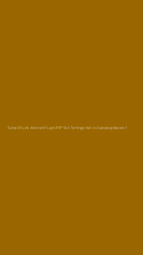 Tampilan Antarmuka Aplikasi Sultan33 Link Alternatif Login Rtp Slot Tertinggi Hari Ini Gampang Maxwin - 1