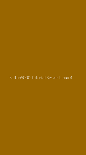 Tampilan Antarmuka Aplikasi Sultan5000 Tutorial Server Linux - 4