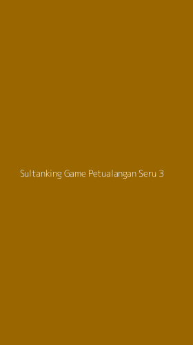 Tampilan Antarmuka Aplikasi Sultanking Game Petualangan Seru - 3
