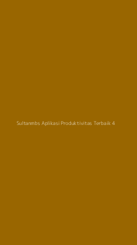 Tampilan Antarmuka Aplikasi Sultanmbs Aplikasi Produktivitas Terbaik - 4