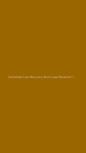 Tampilan Antarmuka Aplikasi Sultanmpo Cara Recovery Akun Lupa Password - 1
