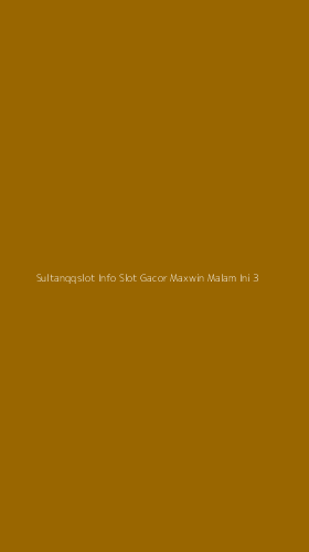 Tampilan Antarmuka Aplikasi Sultanqqslot Info Slot Gacor Maxwin Malam Ini - 3