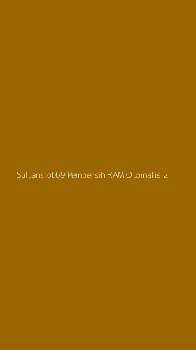 Tampilan Antarmuka Aplikasi Sultanslot69 Pembersih Ram Otomatis - 2