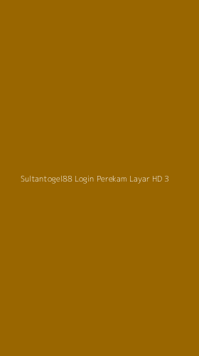 Tampilan Antarmuka Aplikasi Sultantogel88 Login Perekam Layar Hd - 3