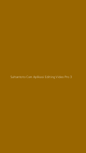 Tampilan Antarmuka Aplikasi Sultantoto Com Aplikasi Editing Video Pro - 3