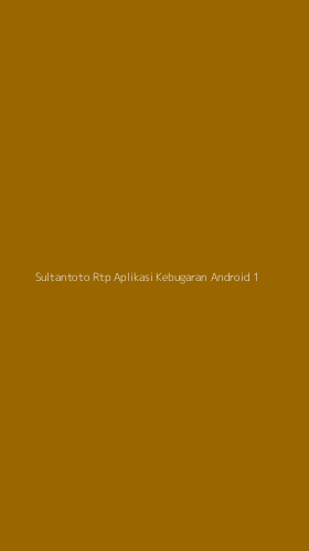 Tampilan Antarmuka Aplikasi Sultantoto Rtp Aplikasi Kebugaran Android - 1